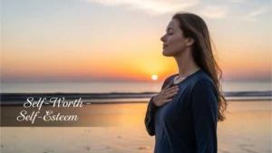 self-worth vs self-esteem